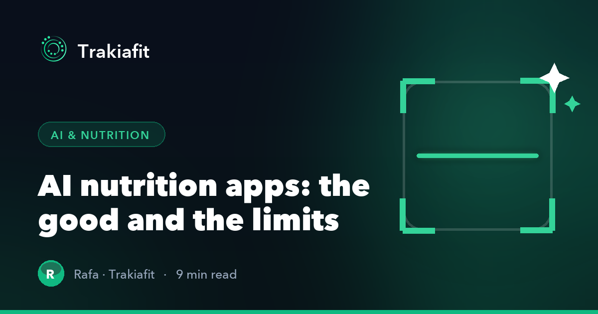 AI nutrition apps: what they do well and where to use judgment