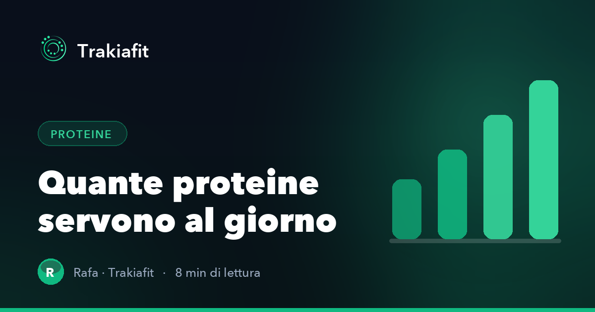 Quante proteine servono al giorno in base al tuo obiettivo