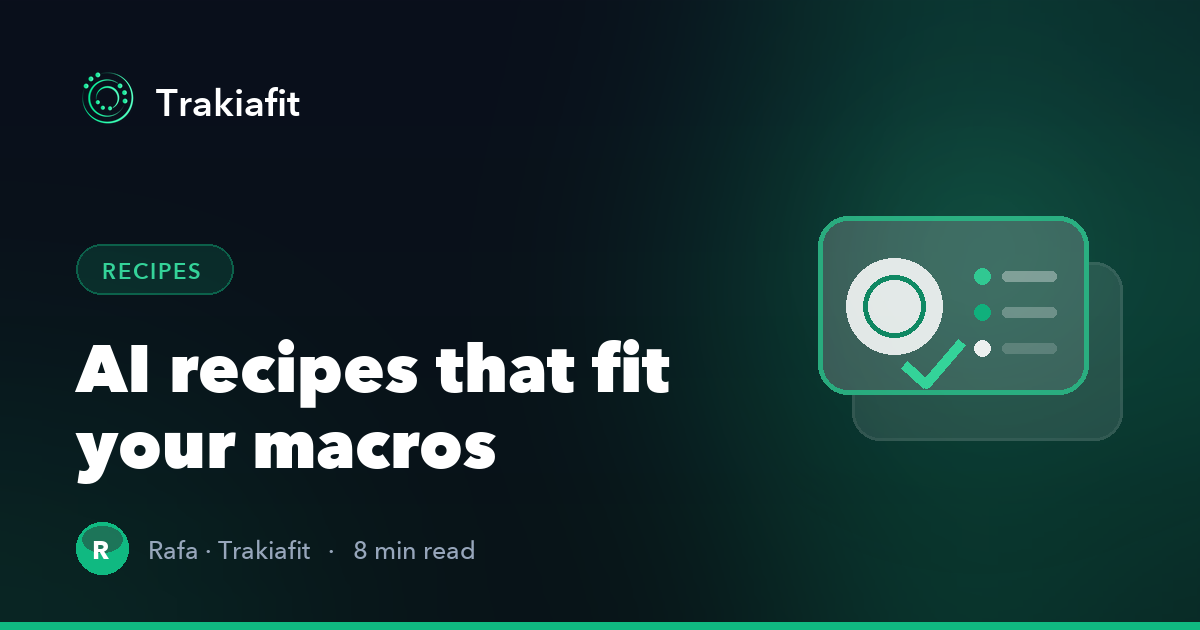 AI recipes: turning your macros into meals you actually want to cook