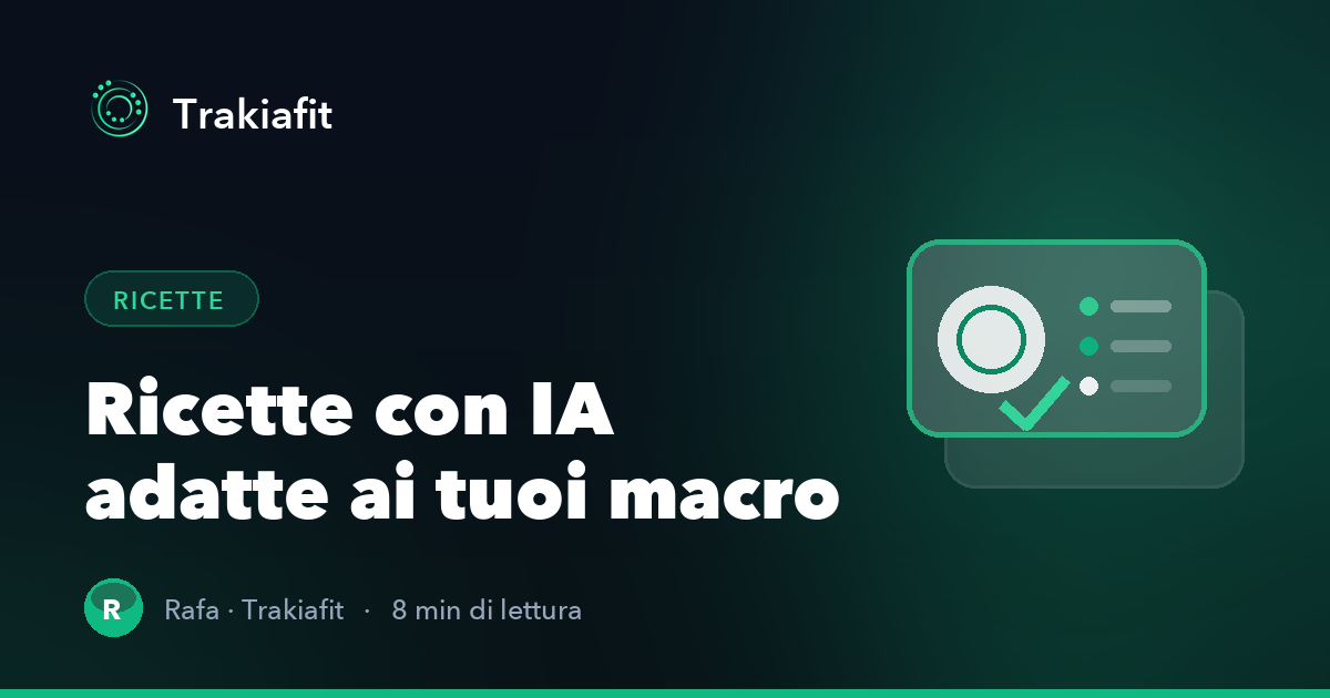 Ricette con IA: come trasformare i macro in pasti che vuoi davvero cucinare